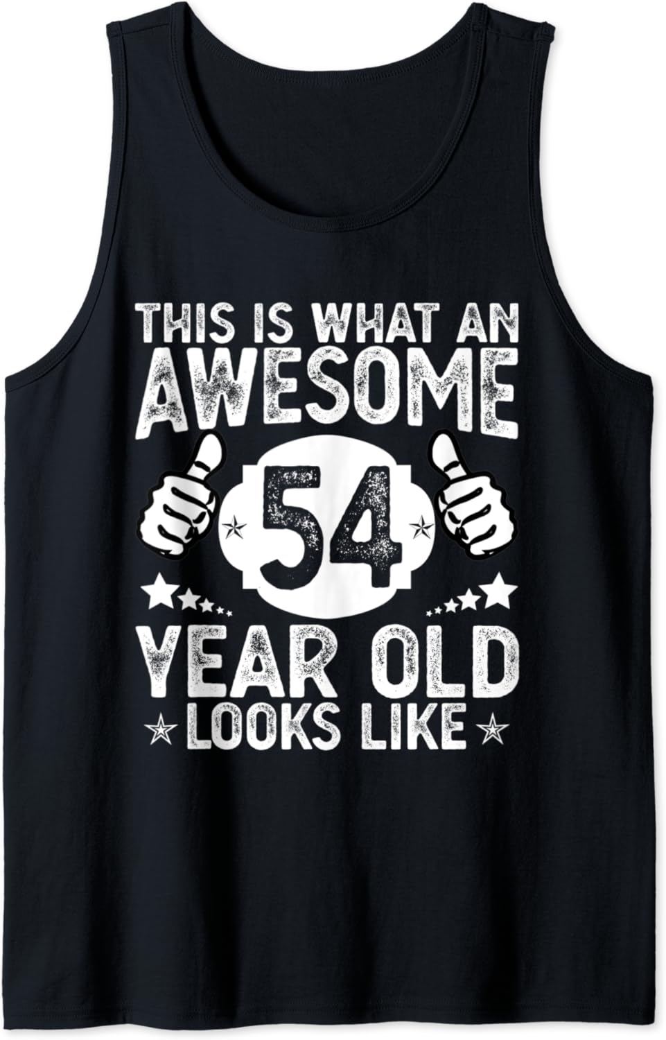 This Is What An Awesome 54 Year Old Looks Like 54th Birthday Tank Top  this-is-what-an-awesome-54-year-old-looks-like-54th-birthday-tank-top